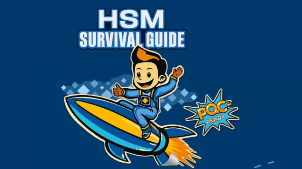 HSM Survival Guide